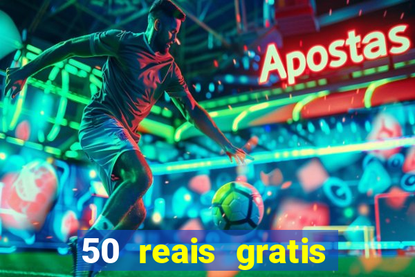 50 reais gratis para apostar